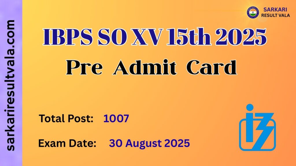 IBPS SO 15th Pre Admit Card 2025