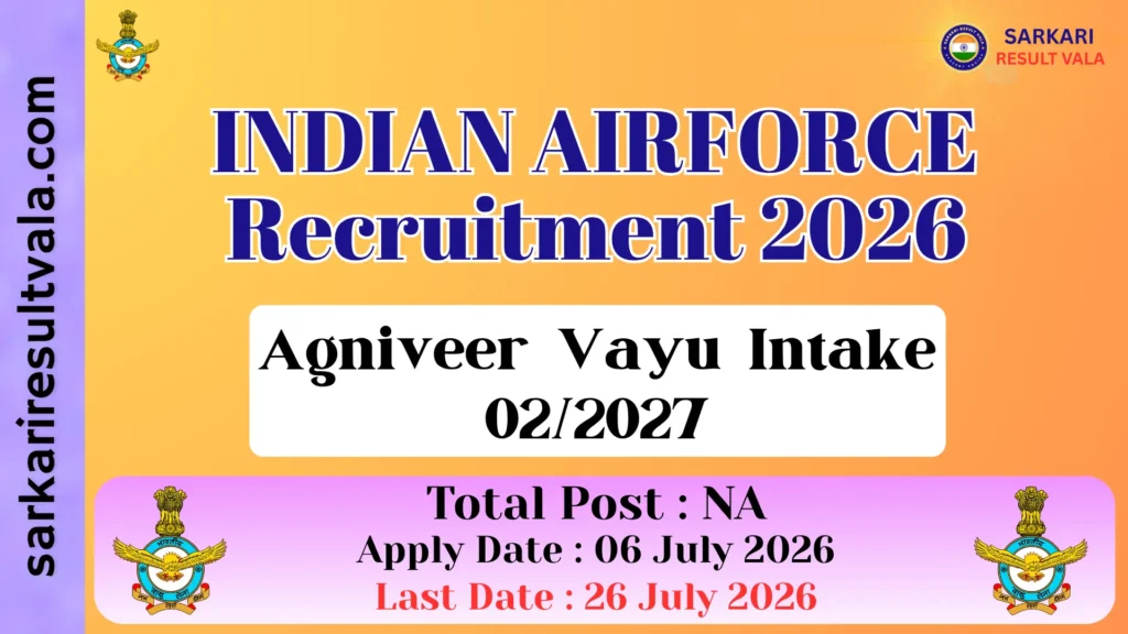 Indian Airforce Agniveer Vayu Intake 02/2027 Vacancy